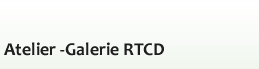 Atelier galerie RTCD